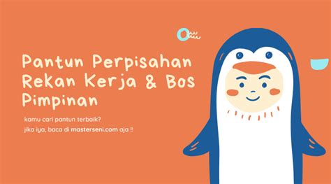 pantun perpisahan untuk rekan kerja dan bos pimpinan – Master Seni