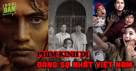 Top 15 phim kinh dị Việt Nam đáng sợ và hay nhất