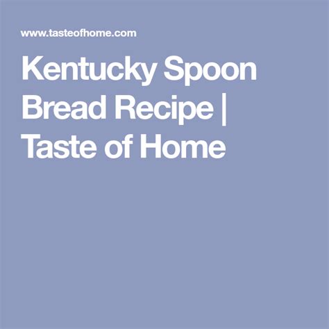 Kentucky Spoon Bread | Recipe | Spoon bread, Kentucky spoon bread recipe, Bread