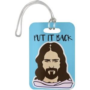 Put It Back Jesus Luggage Bag Tag, Jesus is Watching Luggage Tag, Funny Baggage Tag, Jesus Meme ...