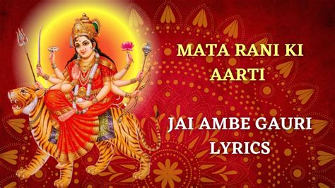 Mata Rani Ki Aarti: Check Lyrics For Jai Ambe Gauri Maiya Jai Shyama ...