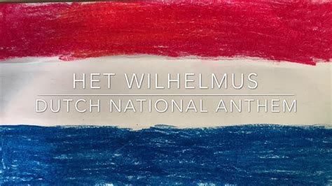 Het Wilhelmus Dutch National Anthem - YouTube