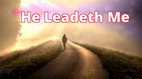 He Leadeth Me (Part 1) - YouTube