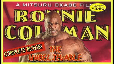 RONNIE COLEMAN - THE UNBELIEVABLE MOVIE (2000) COMPLETE UPLOAD - YouTube