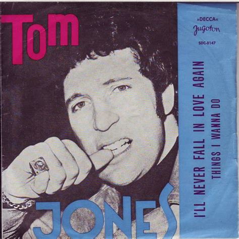 Tom Jones – I'll Never Fall In Love Again (1968, Vinyl) - Discogs