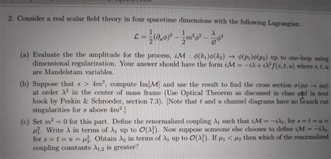 Solved 2. Consider a real scalar field theory in four | Chegg.com