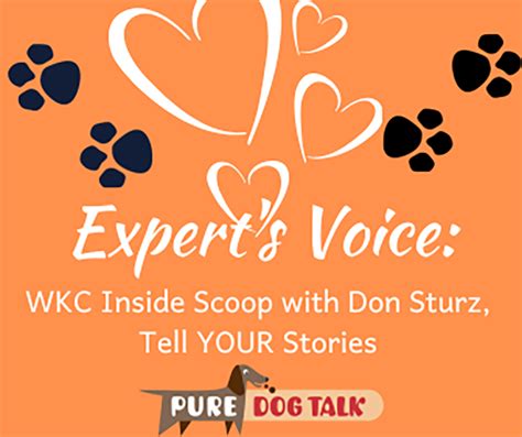 620 – WKC Inside Scoop with Don Sturz, Tell YOUR Stories - Pure Dog Talk