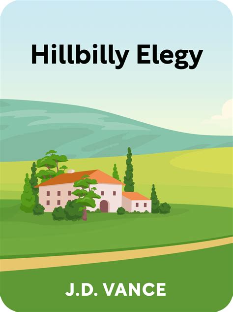 Hillbilly Elegy Book Summary by J.D. Vance