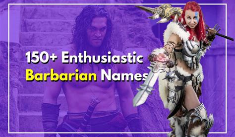 150+ Enthusiastic Barbarian Names To Remember For Bravery