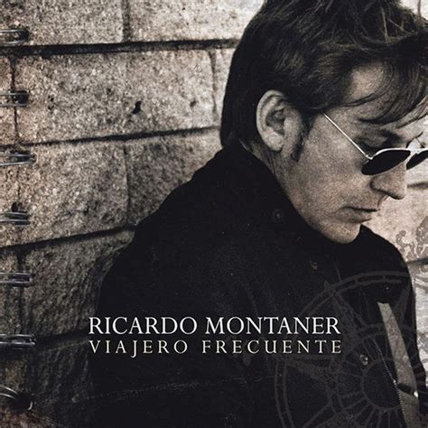 Ricardo Montaner - Viajero Frecuente Lyrics and Tracklist | Genius