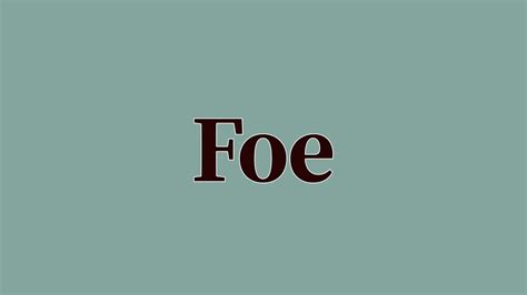 Foe Meaning and Definition - YouTube