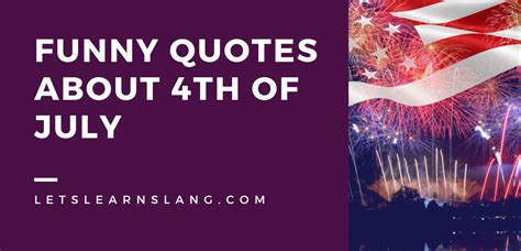 100 Funny Quotes About 4th Of July That Will Light Up Your Celebration - Lets Learn Slang