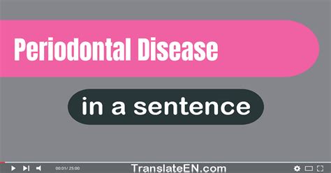 Use "Periodontal Disease" In A Sentence