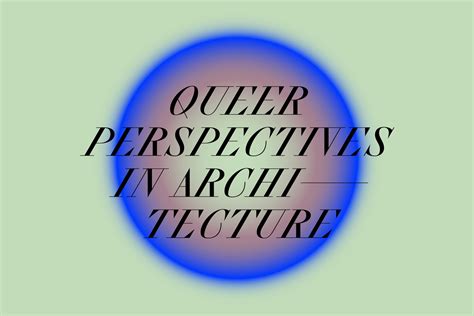 Queer Perspectives in Architecture - SCI-Arc