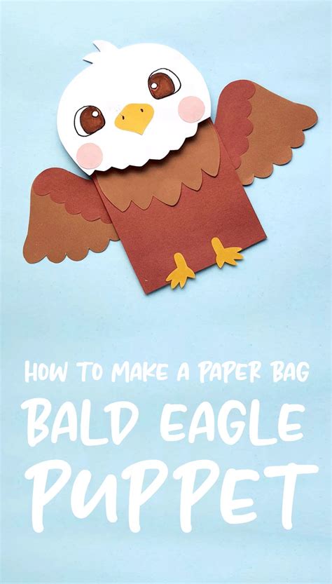 Bald Eagle Craft - Paper Bag Puppet Template * Moms and Crafters