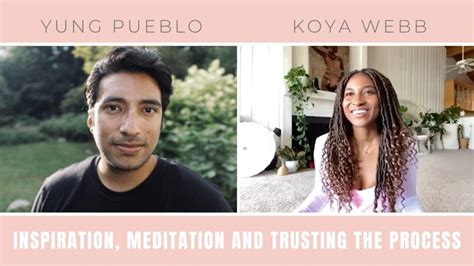 Podcast: EP 53 Inspiration, Meditation, and Trusting the Process with Yung Pueblo - Koya Webb