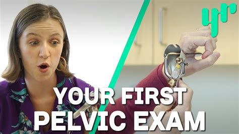 What Should Happen During Your First Pelvic Exam - YouTube