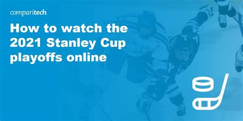 How to Watch Stanley Cup Playoffs 2021 Online (from Anywhere)