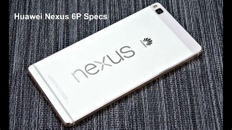 Huawei Nexus 6P specs - YouTube