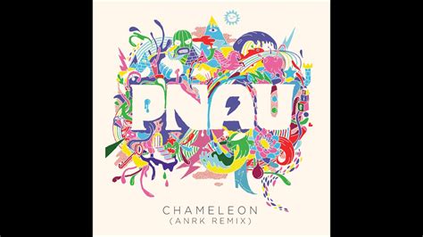 PNAU - Chameleon (ANRK Remix) - YouTube