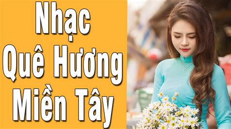 Nhạc Miền Tây 2017 | LK Nhạc Trữ Tình Quê Hương Miền Tây 2017 Hay Nhất - YouTube