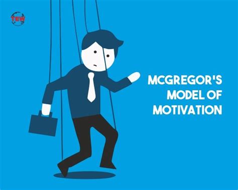 McGregor’s Theory of Motivation | The Enterprise World