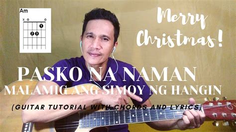 PASKO NA NAMAN/MALAMIG ANG SIMOY NG HANGIN (Guitar Tutorial With Chords and Lyrics) - YouTube