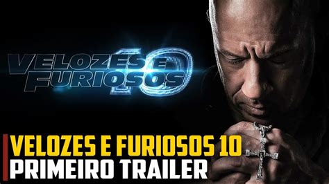 Velozes e Furiosos 10 PRIMEIRO trailer, viva a FAMÍLIA - YouTube