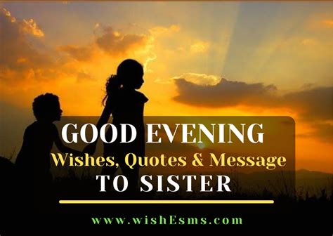 Good Evening Messages For My Sister: Heartfelt Ways To Show You Care