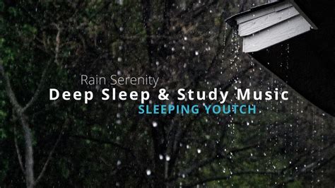 Relaxing Rain Music for Deep Sleep and Study | Rain in the Forest at ...