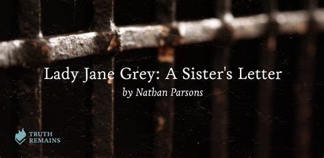 Lady Jane Grey: A Sister's Letter — Truth Remains