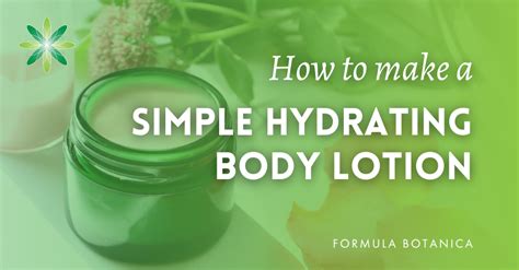 How to make a simple hydrating body lotion - Formula Botanica