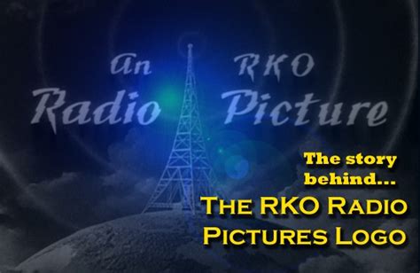 The Story Behind… The RKO Pictures logo | My Filmviews