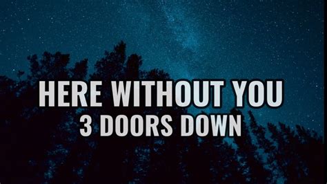 3 Doors Down - Here Without You ( Lyric Video ) Chords - Chordify