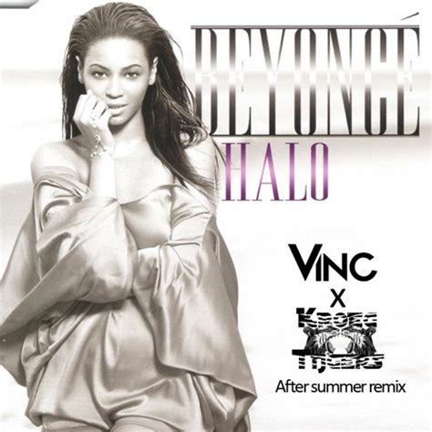 Stream Beyonce - Halo (Vinc X Kroegtijgers after summer remix) by ...