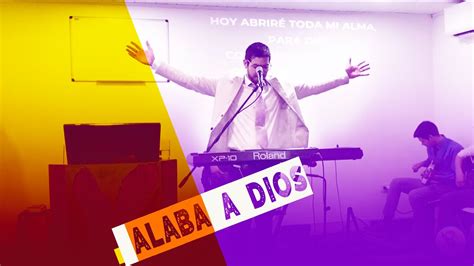 Alaba A Dios - YouTube