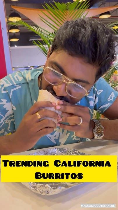 Famous California Burrito in Namma Chennai | Madras Food Trekkers - YouTube