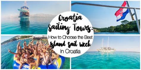 Croatia Sailing Tours: How to Choose the Best Sail Week in Croatia