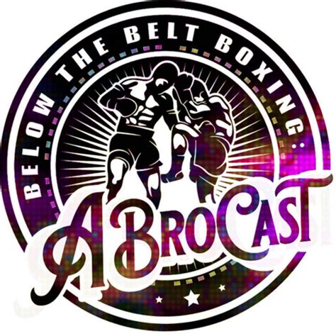 Below The Belt Boxing: A BroCast (Podcast) - Adam Willis | Listen Notes