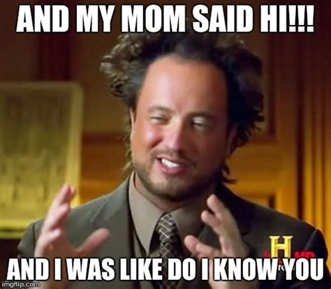 Ancient Aliens Meme - Imgflip