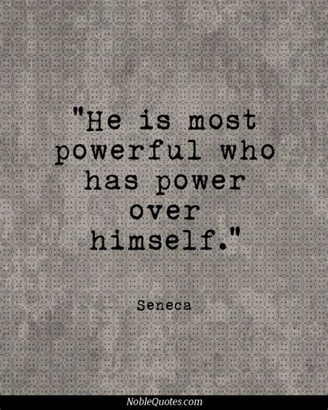 seneca - quote - he is most powerful who... | Felsefe alıntıları, Bir ...