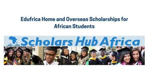 Edufrica Home and Overseas Scholarships for African Students, 2018-2019