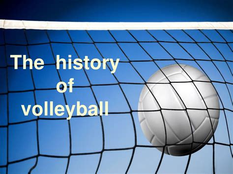 PPT - The history of volleyball PowerPoint Presentation, free download - ID:3756325