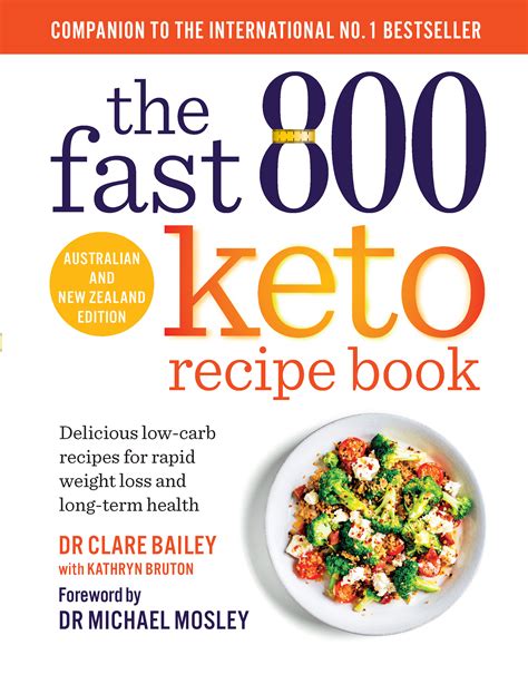 The Fast 800 Keto Recipe Book: Delicious low-carb recipes for rapid weight loss and long-term ...