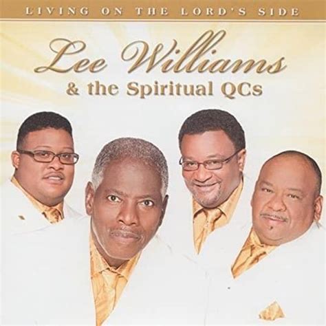 Lee Williams & the Spiritual QC's - Living On The Lord’s Side Lyrics ...