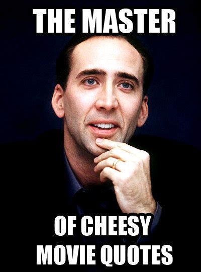 The master of cheesy movie quotes / Nicolas Cage :: funny pictures :: quote / funny pictures ...