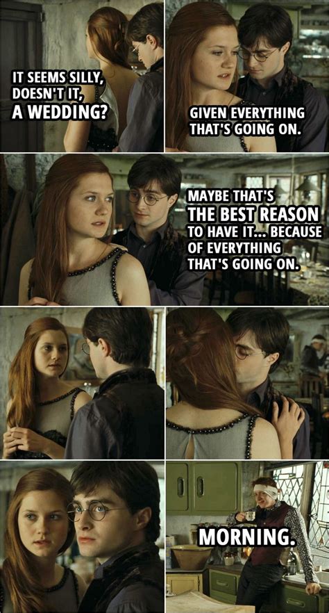 Ginny Weasley: It seems silly, doesn't it, a wedding? Given everything that's going on.Harry ...