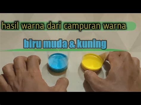 campuran dari warna biru muda dan kuning - YouTube