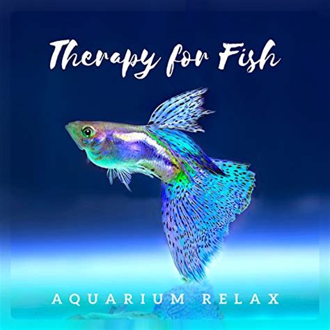 Play Therapy for Fish - Aquarium Relax, Calm Music for Pets, Stress ...