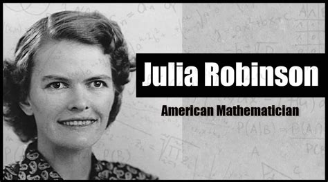 Julia Robinson: Woman Who Solved Hilbert’s Tenth Problem » Vedic Math School